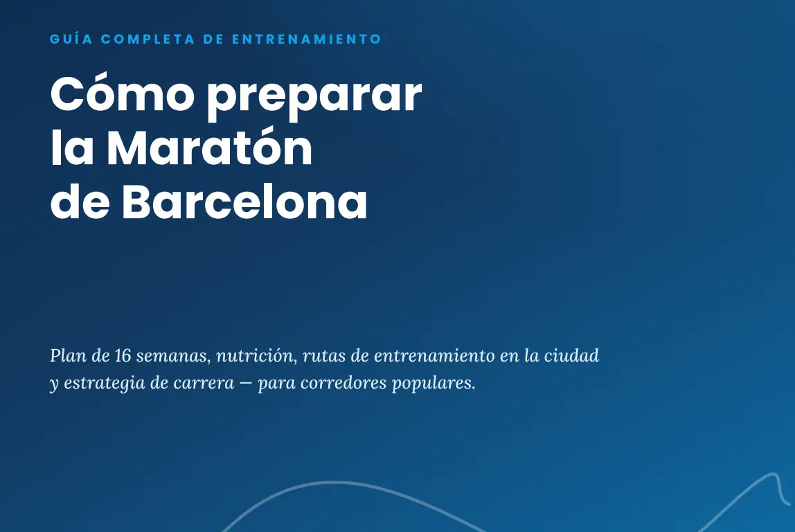 Guia de preparació: Marató de Barcelona